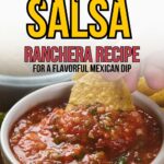 Text reads: "Authentic Salsa Ranchera Recipe for a Flavorful Mexican Dip.