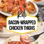 Plates of bacon-wrapped chicken thighs served with white rice and garnished with herbs; text reads "Keto Bacon-Wrapped Chicken Thighs.