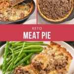 Keto meat pie with a ground beef filling, shown in a baking dish and served on a plate with green beans.