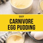 A dish of egg pudding in a white ramekin with a spoon, a jar of pudding, whole eggs, and a striped cloth nearby. Text reads "Easy Carnivore Egg Pudding.