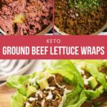Two images show ground beef being cooked in a pan. Below, three lettuce wraps are filled with seasoned beef, avocado, and a drizzle of sauce. Text reads “Keto Ground Beef Lettuce Wraps.”.
